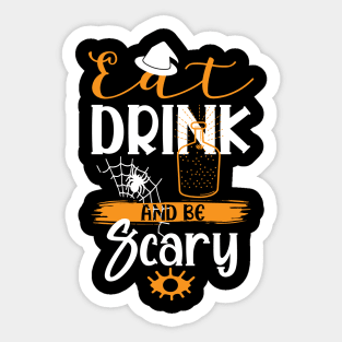 Drink and be Scary Sticker